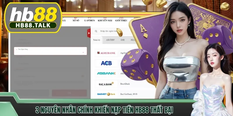 3 nguyên nhân chính khiến nạp tiền HB88 thất bại