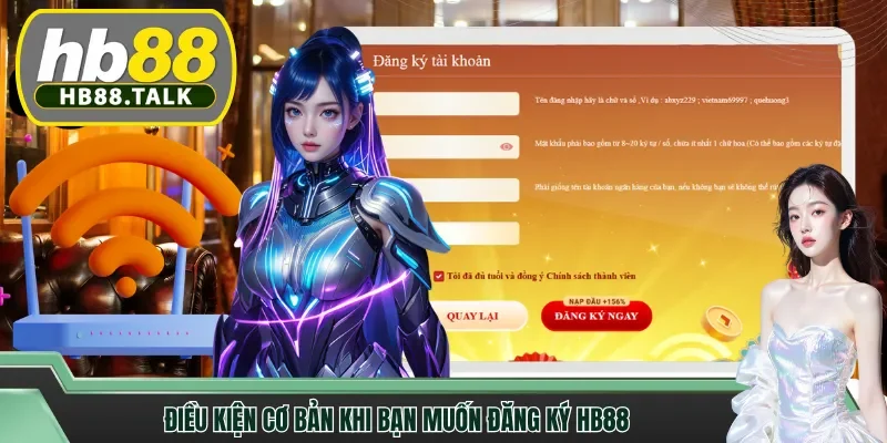 Điều kiện cơ bản khi bạn muốn đăng ký HB88