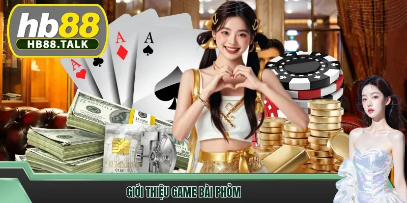 Giới thiệu game bài phỏm