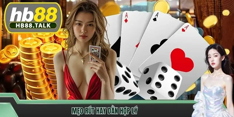 Mẹo rút hay dằn hợp lý