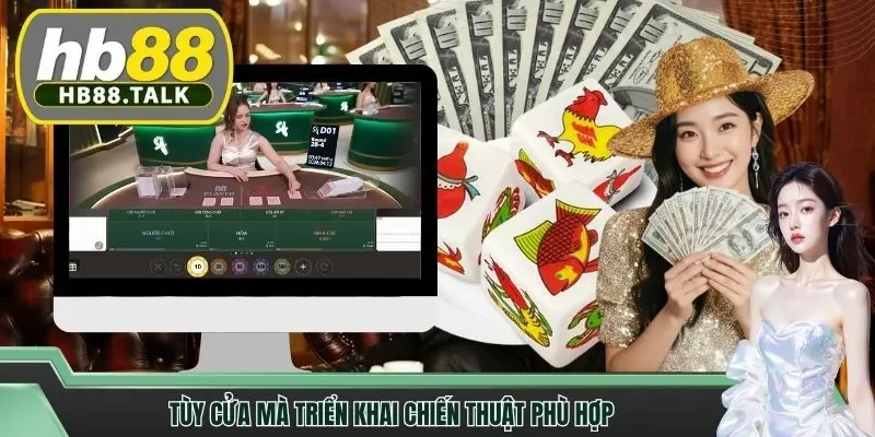 Tùy cửa mà triển khai chiến thuật phù hợp